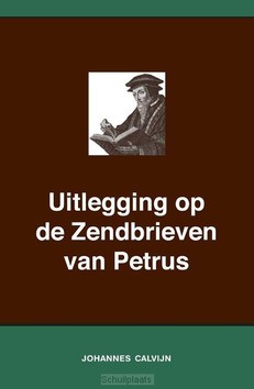 UITLEGGING OP DE ZENDBRIEVEN VAN PETRUS - CALVIJN, JOHANNES - 9789057195662