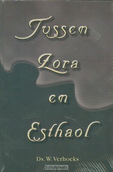 TUSSEN ZORA EN ESTHAOL - VERHOEKS - 9789057410994