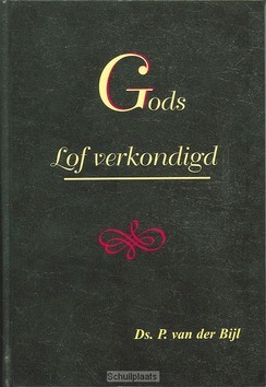 GODS LOF VERKONDIGD - BIJL - 9789057411632