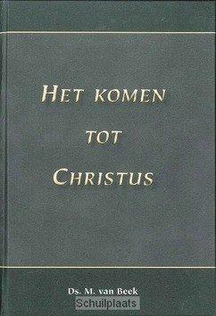 KOMEN TOT CHRISTUS - BEEK, M. VAN - 9789057412158