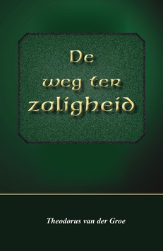 WEG TER ZALIGHEID - GROE, TH. VAN DER - 9789057412295