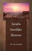 ISRAELS HEERLIJKE HEERSER