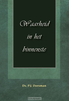 WAARHEID IN HET BINNENSTE - DORSMAN, P.J. - 9789057412912