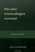 OM ONZE OVERTREDINGEN VERWOND