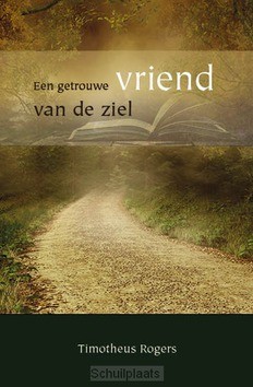 GETROUWE VRIEND VOOR DE ZIEL - ROGERS, TIMOTHEUS - 9789057413728