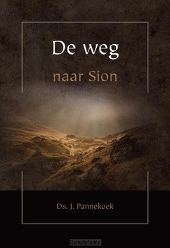 WEG NAAR SION - PANNEKOEK, J. - 9789057413759