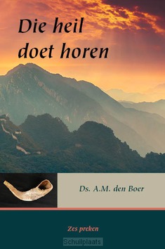 DIE HEIL DOET HOREN - BOER, DS. A.M. DE - 9789057414367