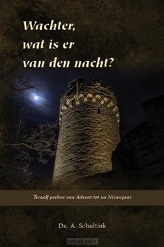WACHTER WAT IS ER VAN DE NACHT - SCHULTINK, DS. A. - 9789057415333