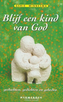 BLIJF EEN KIND VAN GOD - MINNESMA - 9789057870279