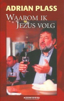 WAAROM IK JEZUS VOLG - PLASS - 9789057870408