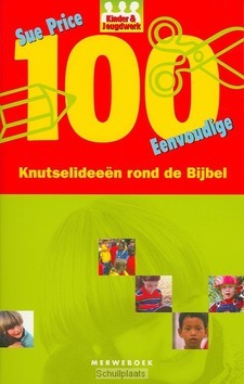 100 EENVOUDIGE KNUTSELIDEEEN ROND BIJBEL - PRICE - 9789057870460