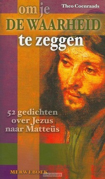 OM JE DE WAARHEID TE ZEGGEN - COENRAADS - 9789057870668