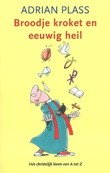 BROODJE KROKET EN EEUWIG HEIL - PLASS, A. - 9789057871559