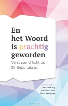 EN HET WOORD IS PRACHTIG GEWORDEN - LEEFLANG, EVERT - 9789057872105