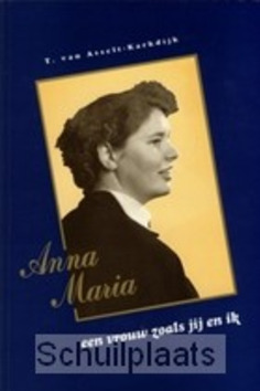 ANNA MARIA EEN VROUW ZOALS JIJ EN IK - ASSELT-K - 9789057980251