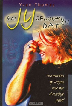 EN JIJ GELOOFT DAT - THOMAS - 9789057981005