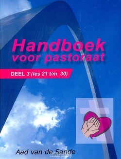 HANDBOEK VOOR PASTORAAT 3 - LES 21 TM 30 - SANDE - 9789057982774