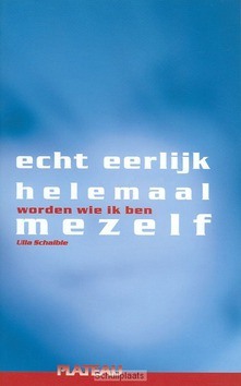 ECHT EERLIJK HELEMAAL MEZELF - SCHAIBLE - 9789058040237