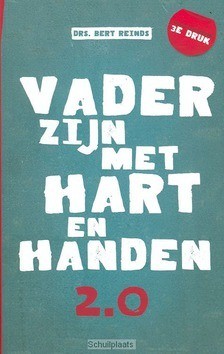 VADER ZIJN MET HART EN HANDEN 2.0 - REINDS, B. - 9789058040572