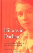 HIJ WAS IN DACHAU