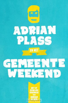 ADRIAN PLASS EN HET GEMEENTEWEEKEND - PLASS, ADRIAN - 9789058041272
