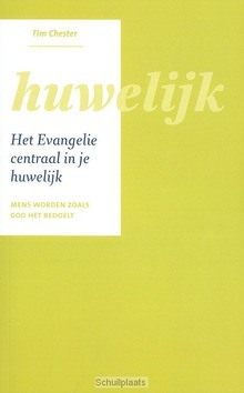 EVANGELIE CENTRAAL IN JE HUWELIJK - CHESTER, TIM - 9789058045041