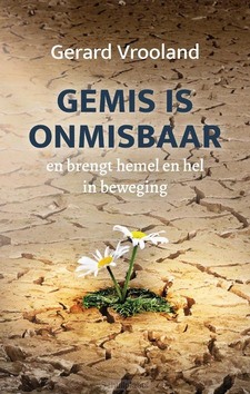 GEMIS IS ONMISBAAR - VROOLAND, GERARD - 9789058112163