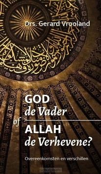 GOD DE VADER OF ALLAH DE VERHEVENE - VROOLAND, GERARD - 9789058112187