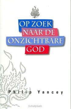 OP ZOEK NAAR DE ONZICHTBARE GOD - YANCEY - 9789058292216