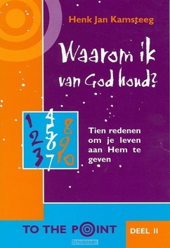 WAAROM IK VAN GOD HOUD - KAMSTEEG - 9789058292346