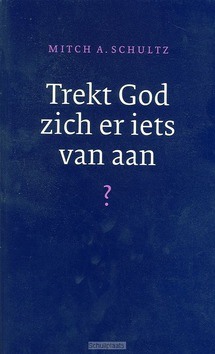 TREKT GOD ZICH ER IETS VAN AAN - SCHULTZ - 9789058292537
