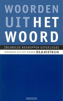 WOORDEN UIT HET WOORD - RIETDIJK - 9789058293619
