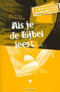 ALS JE DE BIJBEL LEEST - KOLE - 9789058293961