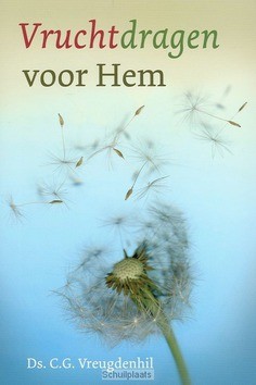 VRUCHTDRAGEN VOOR HEM - VREUGDENHIL - 9789058297259