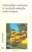 CHRISTELIJKE ORIENTATIE IN MEDISCH-ETHIS - 9789058811356