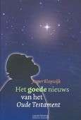 HET GOEDE NIEUWS VAN HET OUDE TESTAMENT