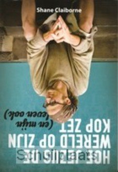 HOE JEZUS DE WERELD OP ZIJN KOP ZET - CLAIBORNE - 9789058814418