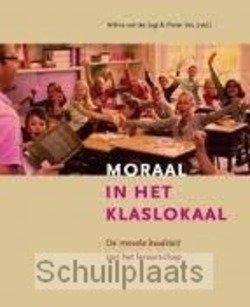 MORAAL IN HET KLASLOKAAL - JAGT, W. VAN DER - 9789058815484