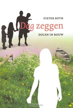DAG ZEGGEN DOLEN IN ROUW - BOTH, P. - 9789058815927