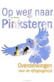OP WEG NAAR PINKSTEREN