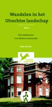 WANDELEN IN HET UTRECHTSE LANDSCHAP / 2 - HEER, KEES DE - 9789058817280
