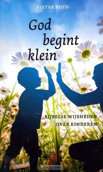 God begint klein - Both, Pieter - 9789058817389