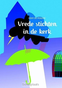 VREDE STICHTEN IN DE KERK - PENDER, E. DE - 9789058818096
