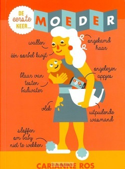 DE EERSTE KEER... MOEDER - ROS, CARIANNE - 9789058818485