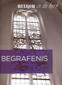 WELKOM IN DE KERK BEGRAFENIS - BOTH, PIETER - 9789058818812