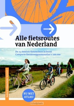 ALLE FIETSROUTES VAN NEDERLAND - 9789058818881