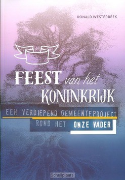 FEEST VAN HET KONINKRIJK - WESTERBEEK, RONALD - 9789058818997