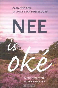 NEE IS OKÉ - DUSSELDORP, MICHELE VAN; ROS, CARIANNE - 9789058819031