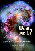WAAR WAS JE?