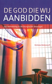 GOD DIE WIJ VEREREN - WOLTERSTORFF, NICHOLAS - 9789058819895